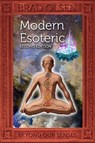 Modern Esoteric: Beyond Our Senses - Brad Olsen - 9781888729832