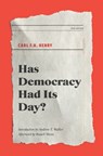 Has Democracy Had Its Day? - Andrew T. Walker - 9781888880021