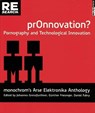 Pr0nnovation?: Pornography and Technological Innovation - Johannes Grenzfurthner - 9781889307206