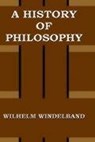 A History of Philosophy - Wilhelm Windelband - 9781889439259