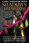 Shadows & Brimstone - Patrick Thomas ; John L French - 9781890096663