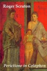 Perictione In Colophon - SCRUTON,  Roger - 9781890318598
