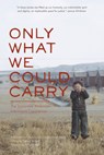 Only What We Could Carry - Lawson Fusao Inada - 9781890771300