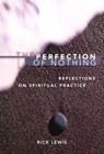 The Perfection of Nothing - Rick (Rick Lewis) Lewis - 9781890772024