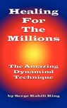 Healing For The Millions - Serge King - 9781890850203