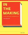 IN THE MAKING - Linda Weintraub - 9781891024597