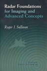 Radar Foundations for Imaging and Advanced Concepts - Roger J. (Institute for Defense Analysis Sullivan - 9781891121227