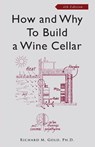 How and Why to Build a Wine Cellar - Richard M. Gold - 9781891267000