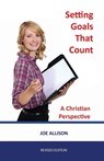 Setting Goals That Count - Joe Allison - 9781891314155