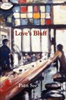 Love's Bluff - Patti (University of Wisconsin-Eau Claire) See - 9781891386534
