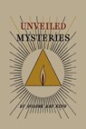 Unveiled Mysteries - Godfré Ray King ;  Guy Warren Ballard - 9781891396878