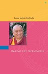 Making Life Meaningful - Lama Zopa Rinpoche - 9781891868368