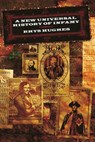 A New Universal History of Infamy a New Universal History of Infamy - HUGHES,  Rhys - 9781892389831