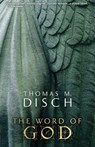 The Word of God: Or, Holy Writ Rewritten - Thomas M. Disch - 9781892391773