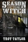Season of the Witch - Troy Taylor - 9781892523051