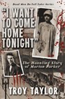 I Want to Come Home Tonight - TAYLOR,  Troy - 9781892523839