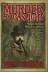 Murder by Gaslight - Troy Taylor - 9781892523860