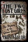 The Two Lost Girls - Troy Taylor - 9781892523983