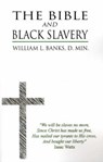 The Bible and Black Slavery in the United States - WILLIAM L,  D.Min. Banks - 9781892896551