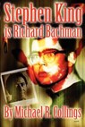 Stephen King is Richard Bachman - COLLINGS,  Michael R. - 9781892950932