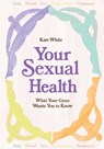 Your Sexual Health - Kate White - 9781893005853