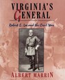 Virginia's General: Robert E. Lee and the Civil War - Albert Marrin - 9781893103146