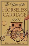Year of the Horseless Carriage: 1801 - FOSTER,  Genevieve - 9781893103313