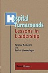 Hospital Turnarounds: Lessons in Leadership - Terence F. Moore - 9781893122093