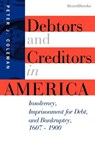 Debtors and Creditors in America - Peter J. Coleman - 9781893122147