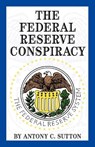 The Federal Reserve Conspiracy - A C Sutton - 9781893157156