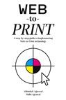 Web-to-Print - Abhishek Agarwal ; Nidhi Agarwal - 9781893347090
