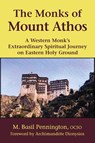 The Monks of Mount Athos - M. Basil Pennington - 9781893361782