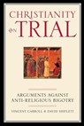 Christianity On Trial - Vincent Carroll ; David Shiflett - 9781893554153