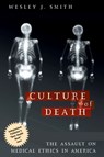 Culture of Death - Wesley J. Smith - 9781893554498