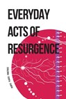 EVERYDAY ACTS OF RESURGENCE - CORNTASSEL,  Jeff - 9781893710269
