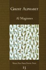 Ghost Alphabet - Al Maginnes - 9781893996212