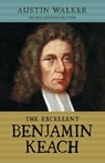 The Excellent Benjamin Keach (PB) - Austin Walker - 9781894400633