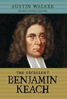 The Excellent Benjamin Keach (Hc) - Austin Walker - 9781894400640