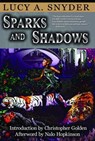 Sparks and Shadows - Lucy A. Snyder - 9781894953665