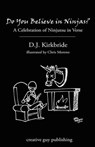 Do You Believe In Ninjas? - D.J. Kirkbride - 9781894953771