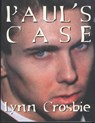 Paul's Case - CROSBIE,  Lynn - 9781895837094