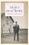 Lilacs in the Dust Bowl - Diana Stevan - 9781896402291