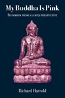 My Buddha Is Pink - Richard Harrold - 9781896559490