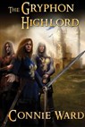 The Gryphon Highlord - Connie Ward - 9781896944630