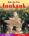 Make Your Own Inuksuk - Mary Wallace - 9781897066140