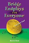Bridge Endplays for Everyone - David Bird - 9781897106365