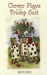 Clever Plays in the Trump Suit - David Bird - 9781897106723