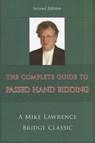 Complete Guide to Passed Hand Bidding - Mike Lawrence - 9781897106822