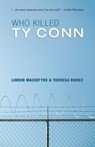 Who Killed Ty Conn - Linden MacIntyre ; Theresa Burke - 9781897174746