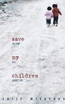 Save My Children - Emily Wierenga - 9781897213353